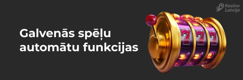 Galvenās spēļu automātu funkcijas