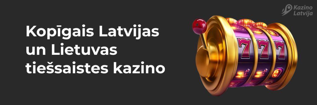 Kopīgais Latvijas
un Lietuvas tiešsaistes kazino