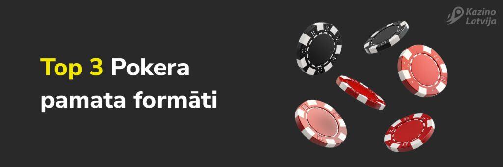 Top 3 Pokera pamata formāti